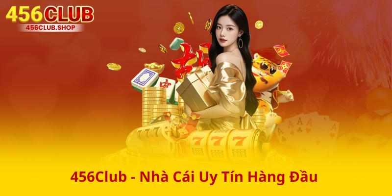 456Club - Nhà Cái Uy Tín Hàng Đầu 456Club - Nhà Cái Uy Tín Hàng Đầu