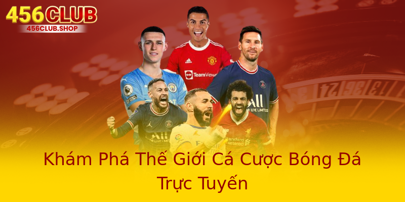 Khám Phá Thế Giới Cá Cược Bóng Đá Trực Tuyến